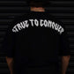 STRVE TO CONQUER TEE IN BLACK